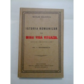   ISTORIA  ROMANILOR  SUB  MIHAIU  VODA  VITEAZUL  -  NICOLAE  BALCESCU